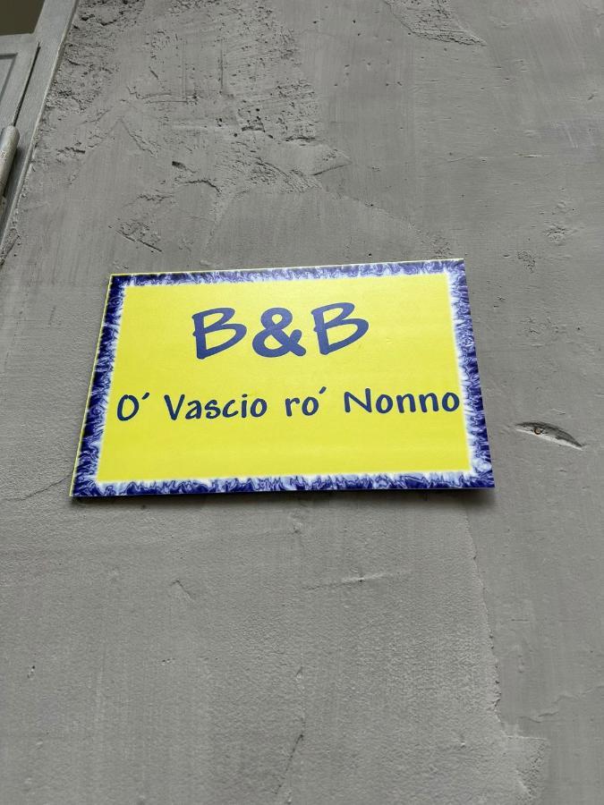 O' Vascio Ro' Nonno Bed and Breakfast Neapel Exteriör bild